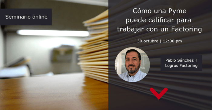 Cómo una Pyme puede calificar para trabajar con un Factoring 